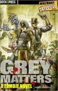 Grey Matters: Mike Manly and the Post Apocalyptic Detective Agency
